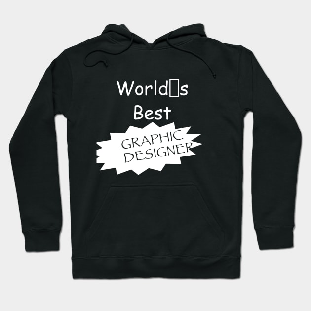 World's Best Graphic Designer Hoodie by BeeCarp